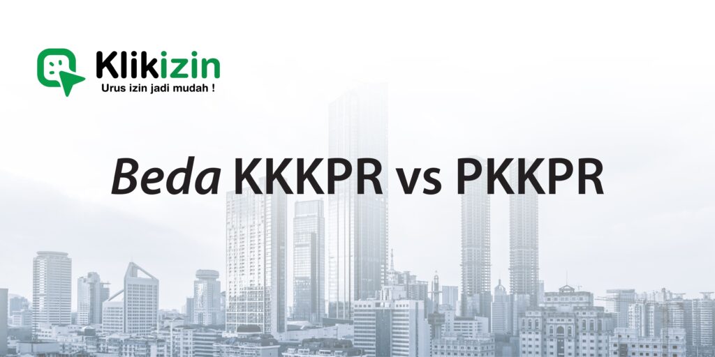 Cari Tahu Beda KKKPR vs PKKPR hanya di Makape.com