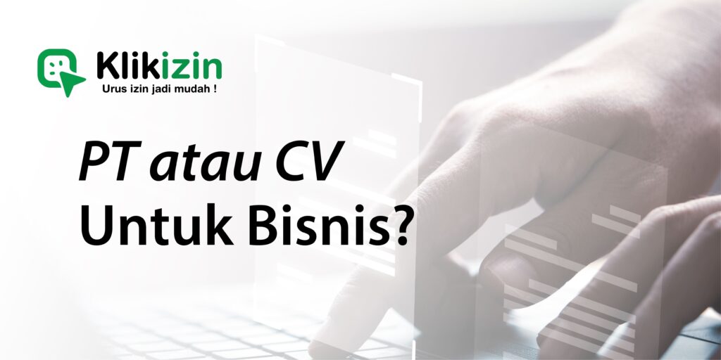 Pilih PT atau CV - Perbedaan PT dan CV - Ini Jawaban Jujur yang Harus Kamu Tahu